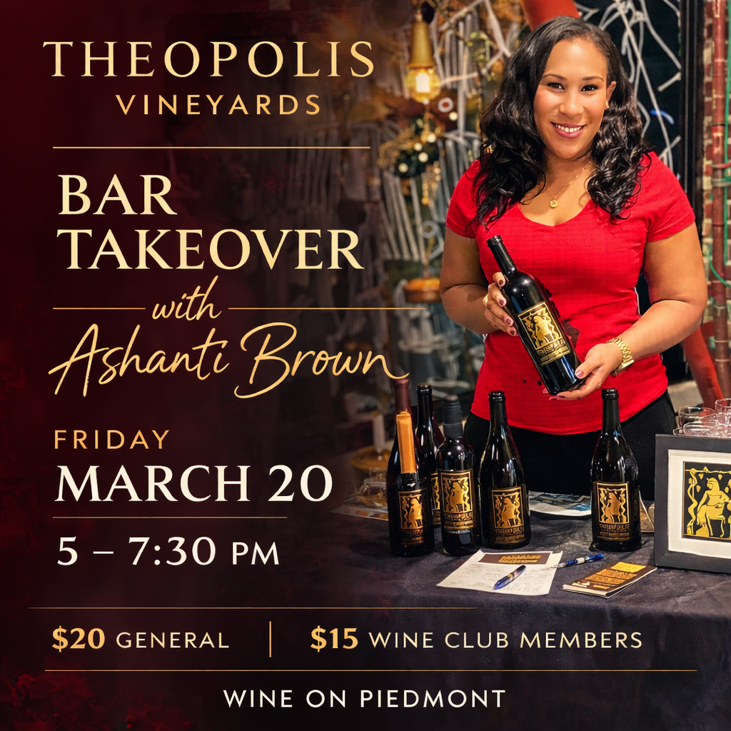 Friday Night Tasting: Theopolis Vineyards with Ashanti Brown | March 20th, 2026 | 5-7:30pm