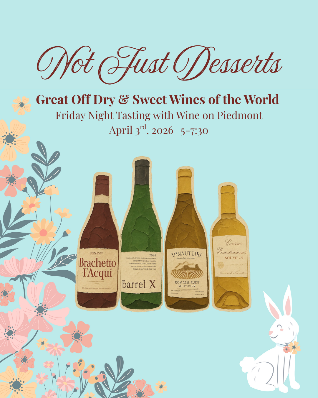 Friday Night Tasting: Not Just Desserts | Favorite Off Dry & Sweet Wines from Our Shelves | April 3rd, 2026 | 5-7:30pm