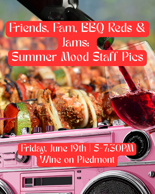 Friday Night Tasting: Friends, Fam, BBQ Reds & Jams | June 19th, 2026 | 5-7:30pm