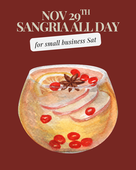 11.29 -11.30 Sangria Special for Small Business Saturday (Cont'd Through Sunday)